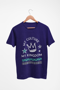 T-shirt My Culture My Kingdom